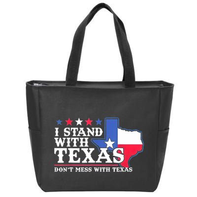I Stand With Texas 2024 Don’T Mess With Texas Zip Tote Bag