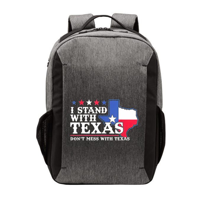 I Stand With Texas 2024 Don’T Mess With Texas Vector Backpack
