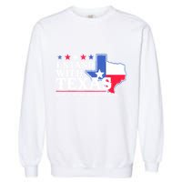 I Stand With Texas 2024 Don’T Mess With Texas Garment-Dyed Sweatshirt