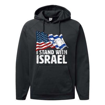 I Stand With Israel Usa American Flag W Israel Flag Performance Fleece Hoodie