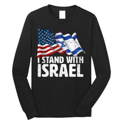 I Stand With Israel Usa American Flag W Israel Flag Long Sleeve Shirt