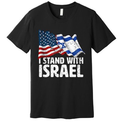 I Stand With Israel Usa American Flag W Israel Flag Premium T-Shirt