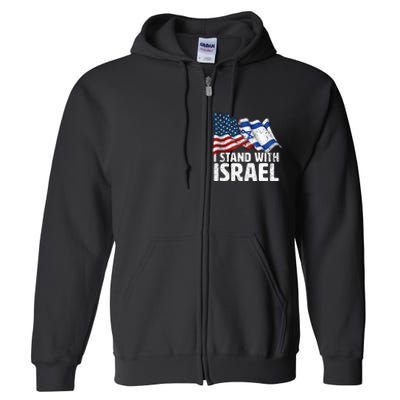 I Stand With Israel Usa American Flag W Israel Flag Full Zip Hoodie