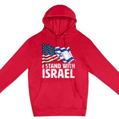 I Stand With Israel Usa American Flag W Israel Flag Premium Pullover Hoodie