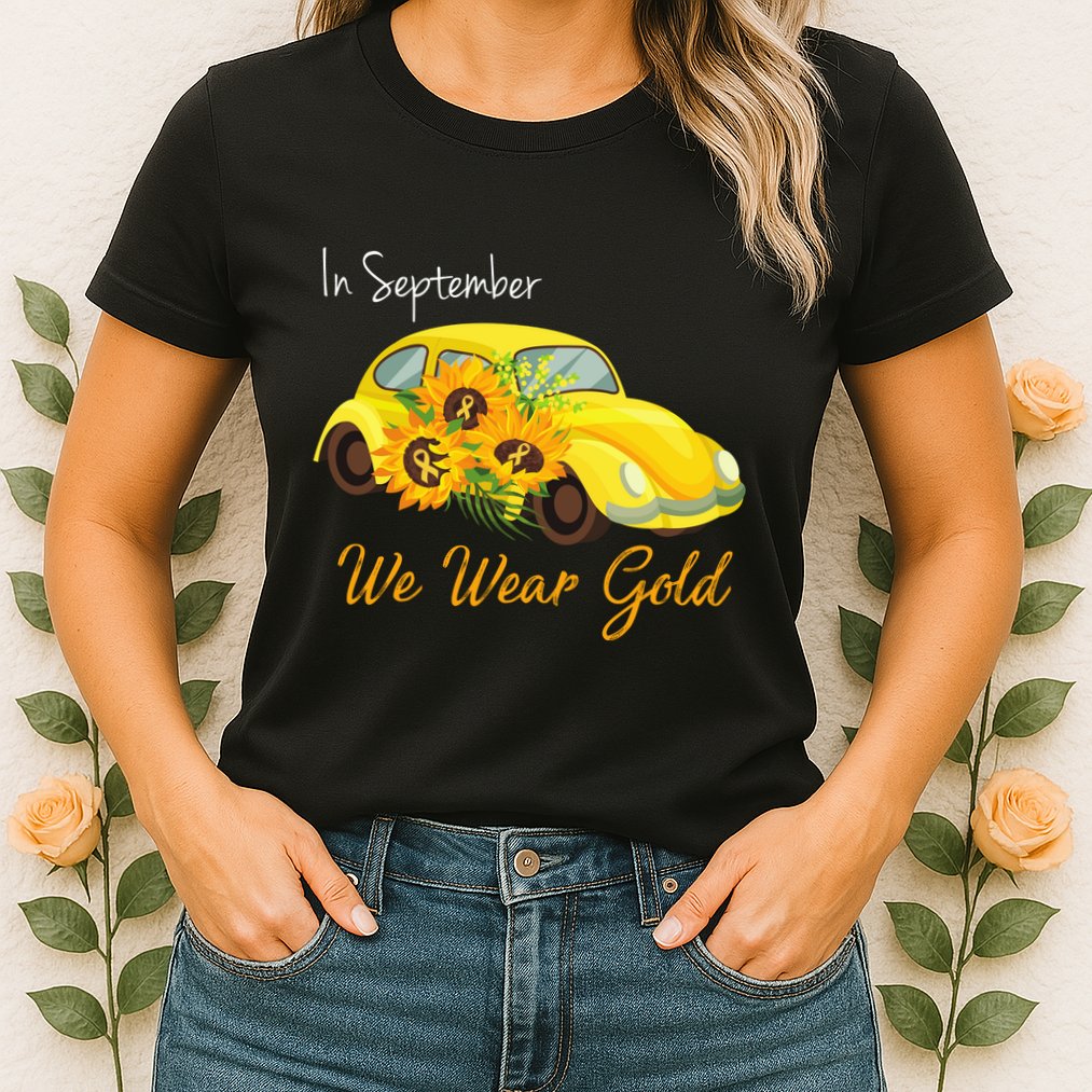 In September We Wear Gold Sunflower Vintage Car Womens T-Shirt