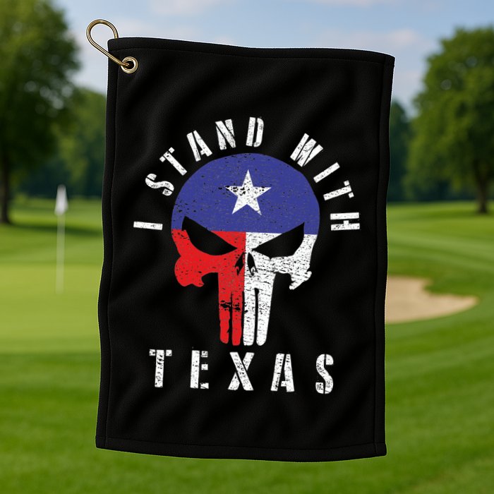 I Stand With Texas Flag Usa State Of Texas Golf Towel