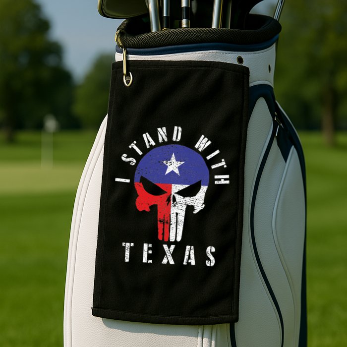 I Stand With Texas Flag Usa State Of Texas Golf Towel