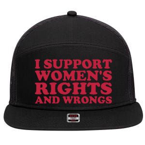 I Support Women Wrongs Women Rights 7 Panel Mesh Trucker Snapback Hat