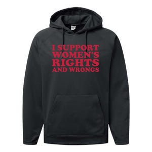 I Support Women Wrongs Women Rights Performance Fleece Hoodie