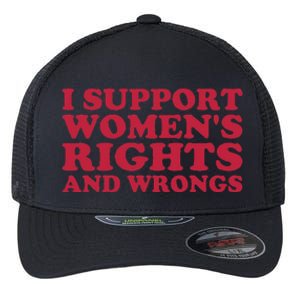 I Support Women Wrongs Women Rights Flexfit Unipanel Trucker Cap