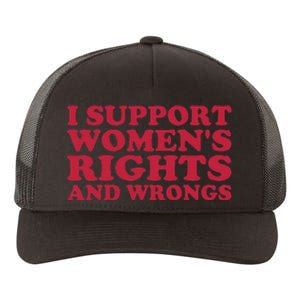 I Support Women Wrongs Women Rights Yupoong Adult 5-Panel Trucker Hat