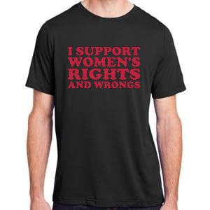 I Support Women Wrongs Women Rights Adult ChromaSoft Performance T-Shirt