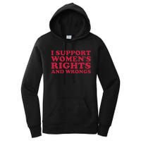 I Support Women Wrongs Women Rights Women's Pullover Hoodie