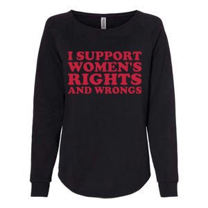 I Support Women Wrongs Women Rights Womens California Wash Sweatshirt