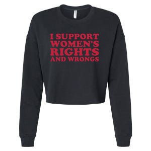 I Support Women Wrongs Women Rights Cropped Pullover Crew