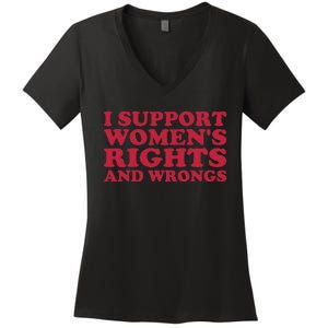 I Support Women Wrongs Women Rights Women's V-Neck T-Shirt