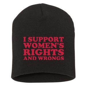 I Support Women Wrongs Women Rights Short Acrylic Beanie