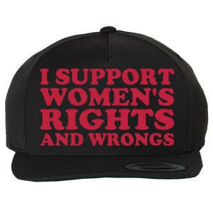 I Support Women Wrongs Women Rights Wool Snapback Cap