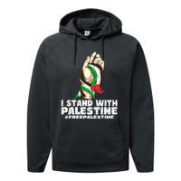 I Stand With Palestine For Their Freedom Free Palestine Performance Fleece Hoodie