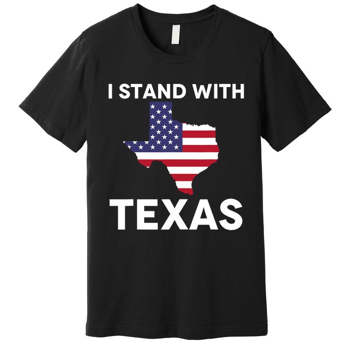 I Stand With Texas Usa Flag Premium T-Shirt