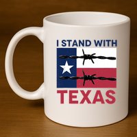 I Stand With Texas 11oz C Handle Ceramic Mug