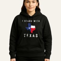 I Stand With Texas Hoodie