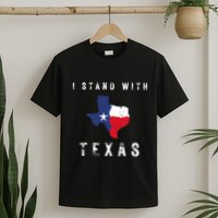 I Stand With Texas T-Shirt