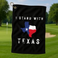 I Stand With Texas Golf Towel