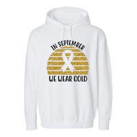 In September We Wear Gold Childhood Cancer Ribbon Garment-Dyed Fleece Hoodie