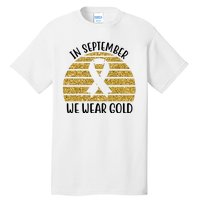 In September We Wear Gold Childhood Cancer Ribbon Tall T-Shirt