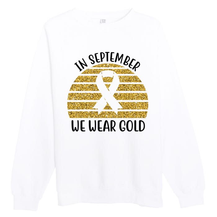 In September We Wear Gold Childhood Cancer Ribbon Premium Crewneck Sweatshirt