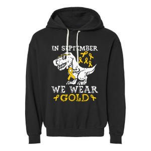 In September We Wear Gold Trex Childhood Cancer Awareness Garment-Dyed Fleece Hoodie