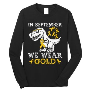 In September We Wear Gold Trex Childhood Cancer Awareness Long Sleeve Shirt