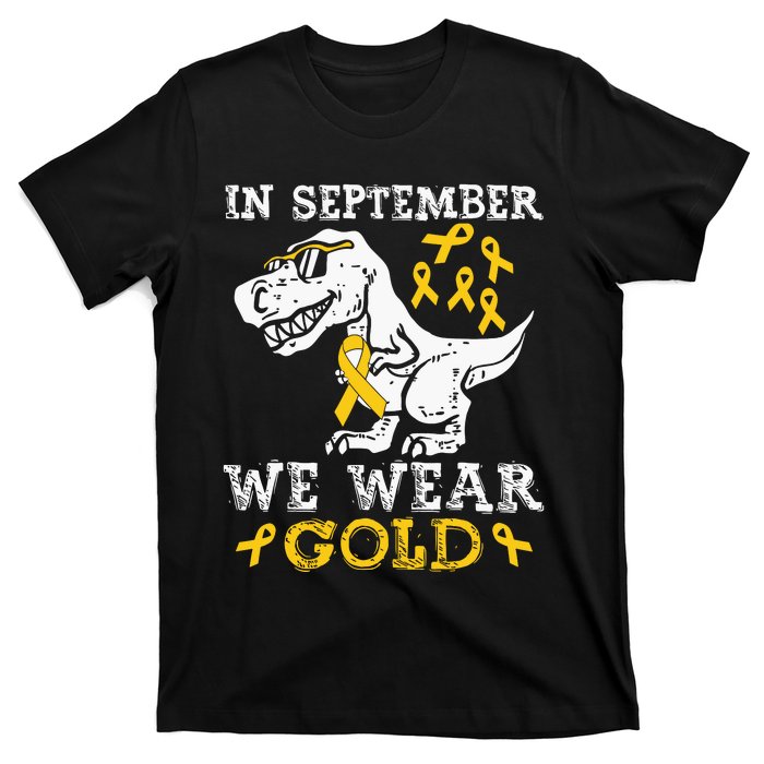 In September We Wear Gold Trex Childhood Cancer Awareness T-Shirt