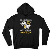 In September We Wear Gold Trex Childhood Cancer Awareness Tall Hoodie