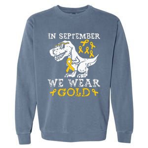 In September We Wear Gold Trex Childhood Cancer Awareness Garment-Dyed Sweatshirt