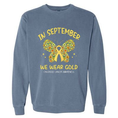 In September We Wear Gold Childhood Cancer Butterfly Gold Ribbon Garment-Dyed Sweatshirt