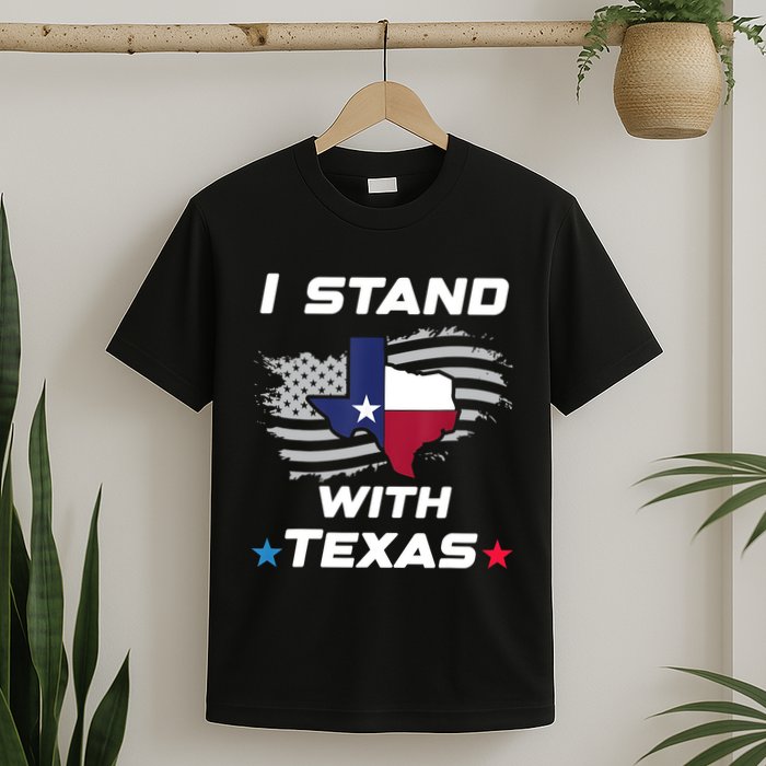 I Stand With Texas T-Shirt