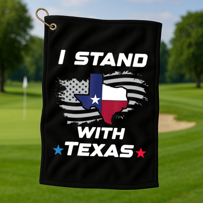 I Stand With Texas Golf Towel