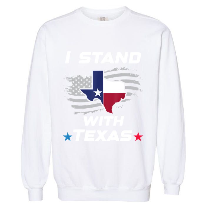 I Stand With Texas Garment-Dyed Sweatshirt