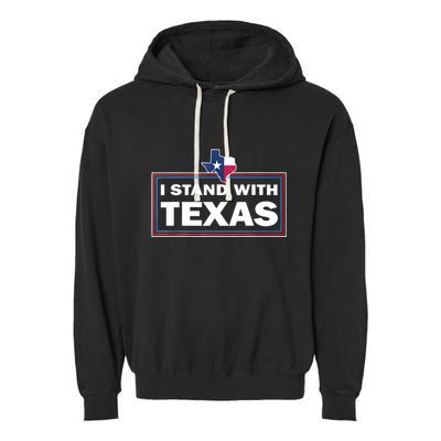 I Stand With Texas I Support Texas Garment-Dyed Fleece Hoodie