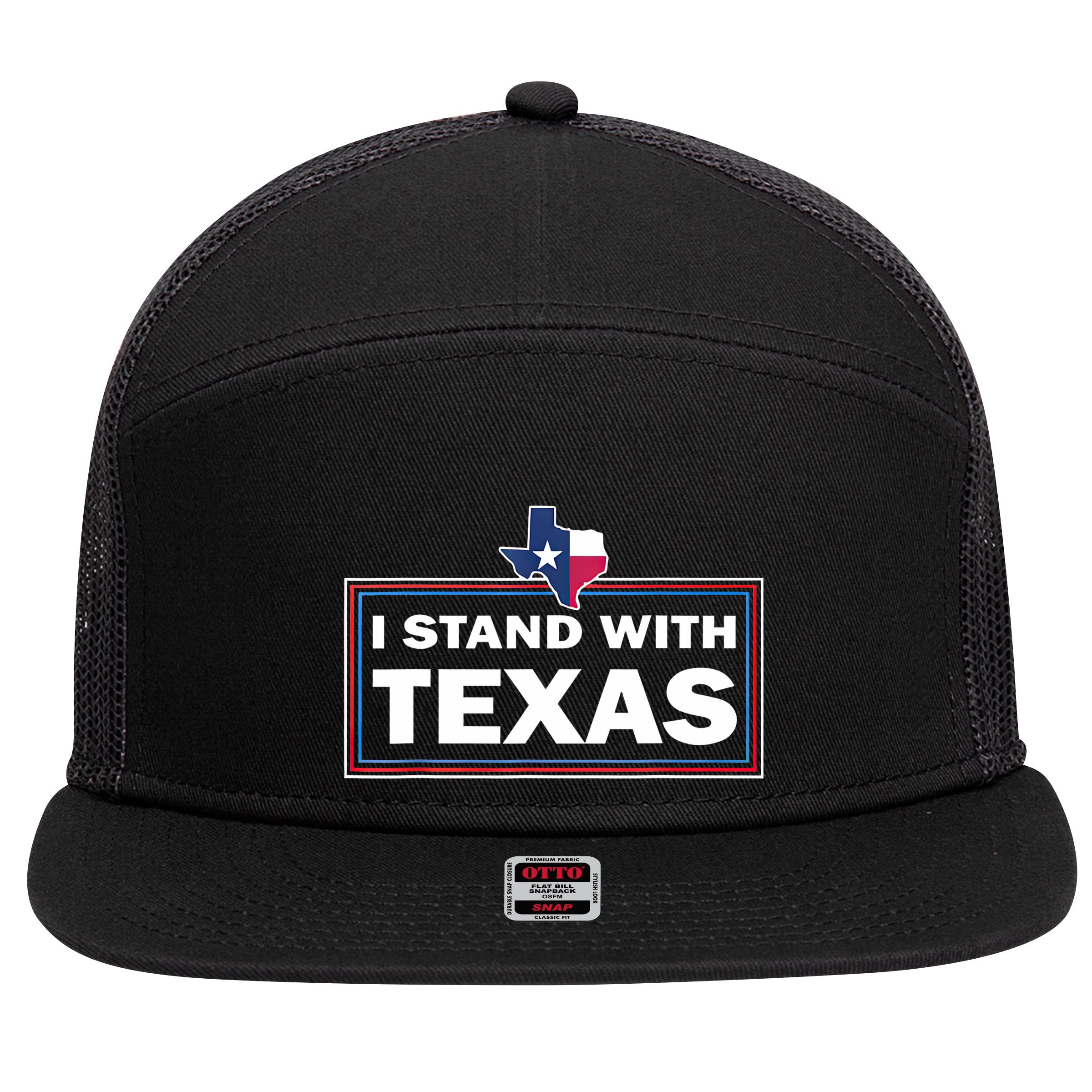 I Stand With Texas I Support Texas 7 Panel Mesh Trucker Snapback Hat