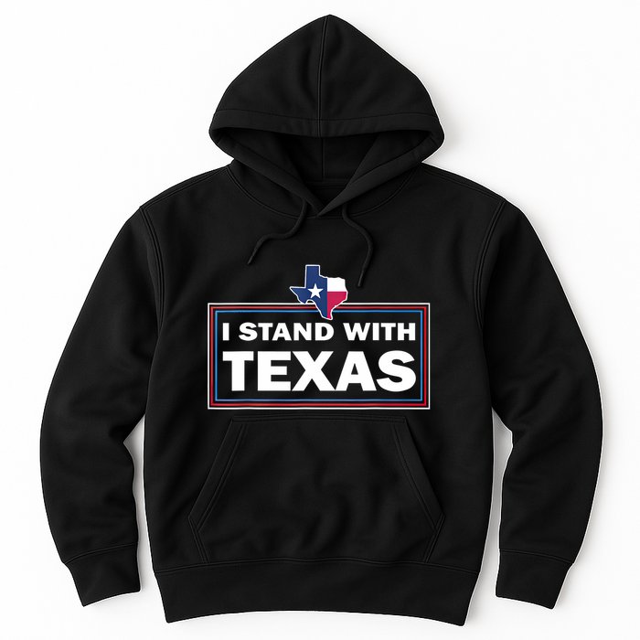 I Stand With Texas I Support Texas Hoodie