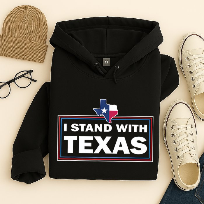 I Stand With Texas I Support Texas Hoodie