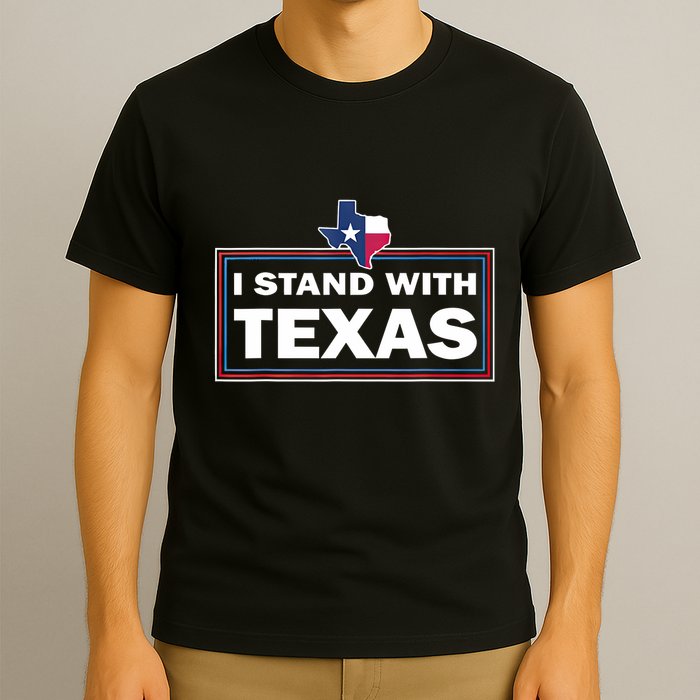 I Stand With Texas I Support Texas T-Shirt
