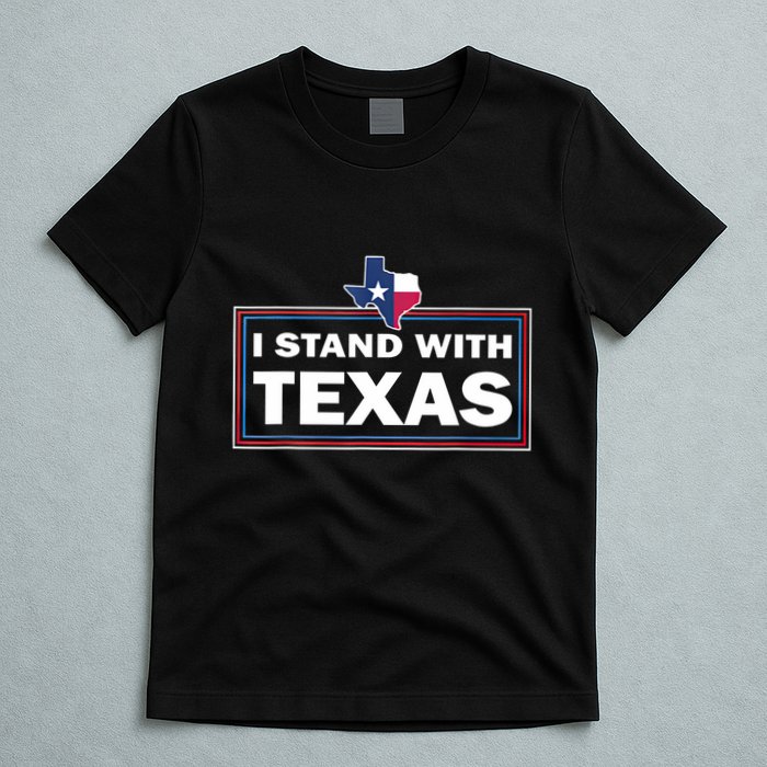 I Stand With Texas I Support Texas T-Shirt