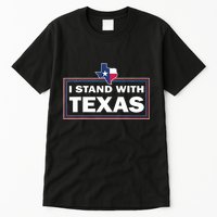I Stand With Texas I Support Texas Tall T-Shirt