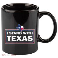 I Stand With Texas I Support Texas 11oz C Handle Ceramic Mug