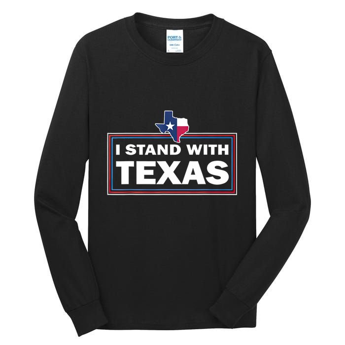 I Stand With Texas I Support Texas Tall Long Sleeve T-Shirt