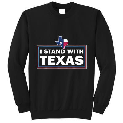 I Stand With Texas I Support Texas Tall Sweatshirt